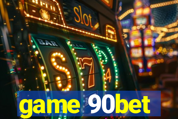 game 90bet